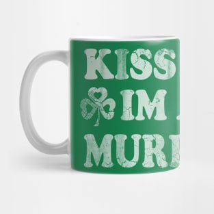 Kiss Me I'm A Murphy Irish Family St Patricks Day Mug